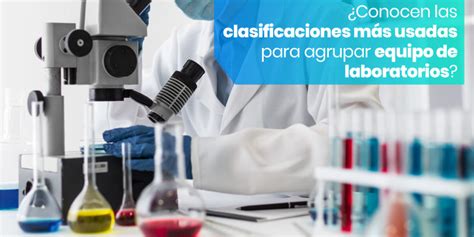 ﻿clasificaciones de aparatos de laboratorio