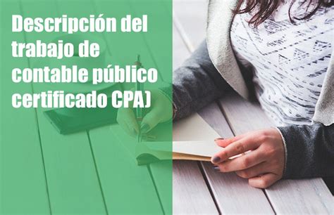 ﻿contador público certificado (cpa) descripción del trabajo: salario, habilidades y más