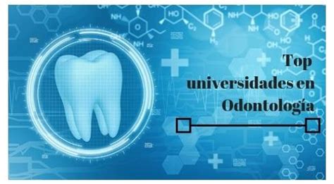 ﻿las 10 mejores escuelas de odontología del mundo