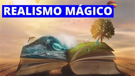 ﻿realismo mágico: ¿qué es?