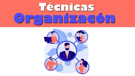 ﻿técnicas de gestión organizacional