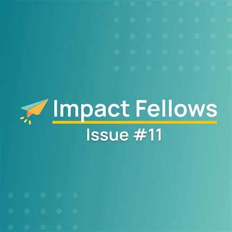 🌱 The Impact Fellows Newsletter #26 - Impact Fellows