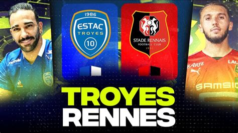 🔴 TROYES - RENNES / Victoire Obligatoire ! ( estac - srfc ... - YouTube