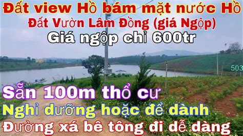 🔴Bán đất view hồ bám mặt nước hồ giá ngộp sẵn 100m thổ cư ...