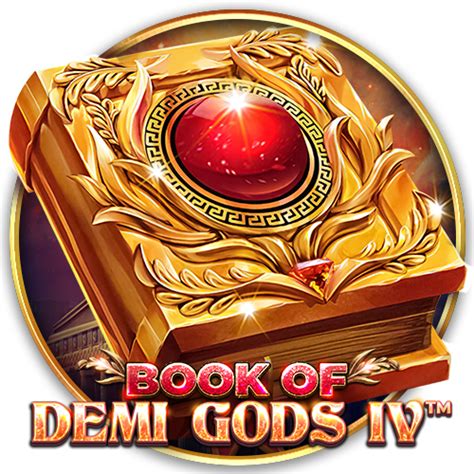  Слот Book Of Demi Gods IV