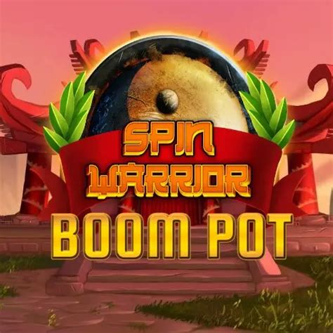  Слот Spin Warrior Boom Pot