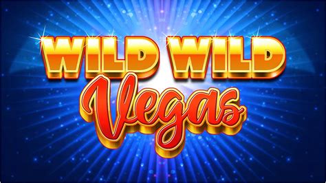  Слот Wild Wild Vegas