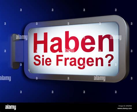   Haben Sie Fragen