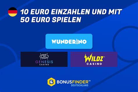  10 euro einzahlen 50 euro spielen casino/irm/premium modelle/capucine