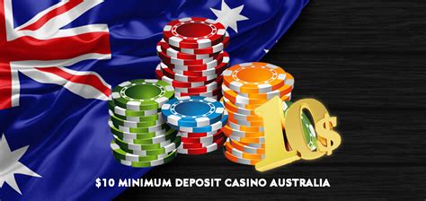  10 minimum deposit casino australia