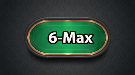  6 max poker games