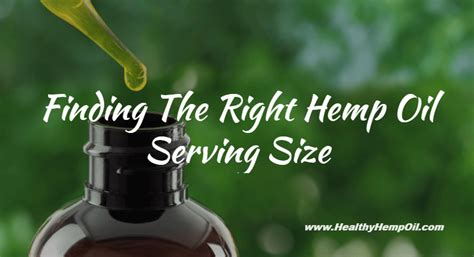  Also, be sure to ask about the proper hemp oil dosage amount