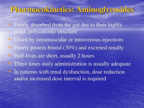  Aminoglycosides are usually given by injection
