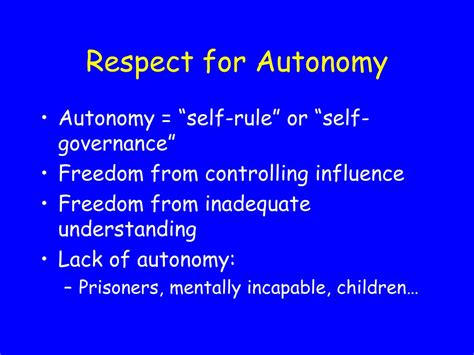  An additional concept is respect for autonomy — a guiding principle in clinical ethics