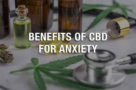  CBD is an anxiolytic, or anti-anxiety chemical