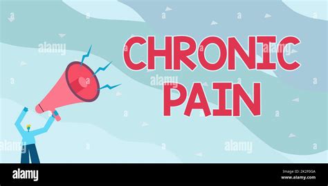  Chronic pain, something that is not expected to go away, is particularly challenging for us