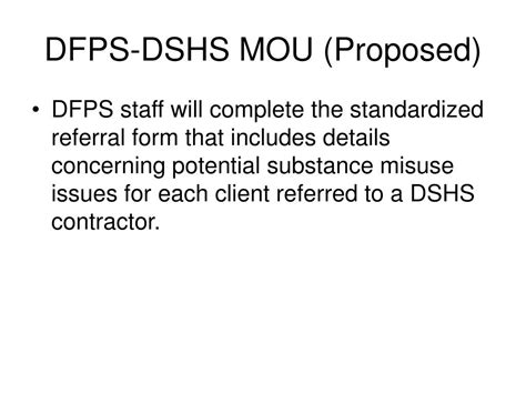 DFPS clients may find state-funded treatment services unavailable for the following reasons: The distance to an existing provider is too far for the client to travel