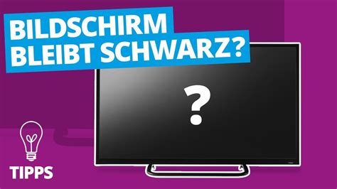  Der Bildschirm bleibt schwarz