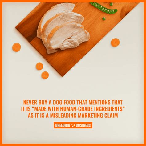  In addition, human-grade ingredients are more likely to have more nutritional value and are easier absorbed by your dog