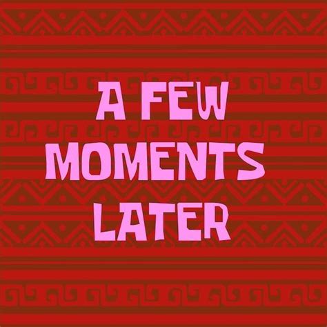  Later moment