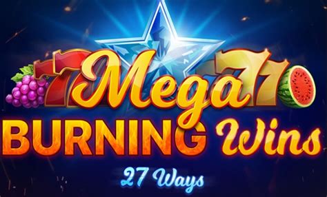  Mega Burning Wins: 27 yol yuvası