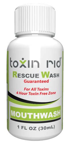  Our 1 Choice Toxin Rid Rescue Wash Mouthwash This specifically prepared mouthwash allows you to get rid of any detectable drug toxins that may have remained in your mouth moments before the drug test