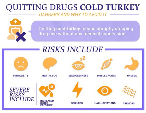 Quitting a drug suddenly cold turkey can be dangerous , especially if you suffer from mental health conditions like PTSD, anxiety, or depression, all of which can be worsened by improperly managed drug withdrawal
