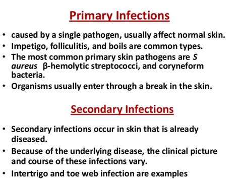  Secondary skin infections may occur