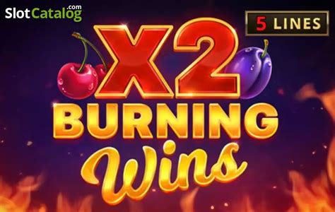  Slot Burning Wins x2