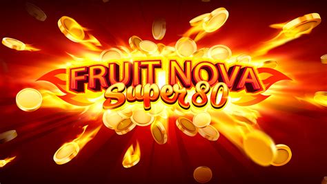  Slot Fruit Super Nova 80