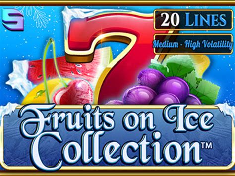  Slot Fruits On Ice Collection 30 Linhas