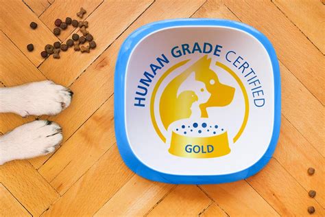  The term human-grade in pet food means the finished product is legally suitable and approved as nourishment for humans