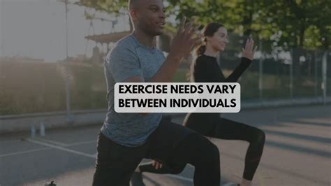  Their exercise needs will vary