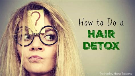  There are certainly at-home hair detox methods, but none that work in a foolproof way