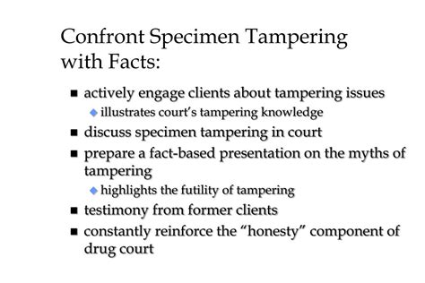  These factors are considered to prevent tampering with the sample
