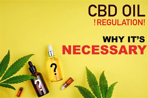  We advocate expanding research opportunities and establishing consumer-friendly CBD Oil quality control, regulation, and guidelines