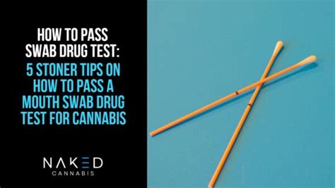  While these tips and strategies can improve your chances of passing a cannabis swab drug test, it is important to remember that responsible and legal usage should always be a priority