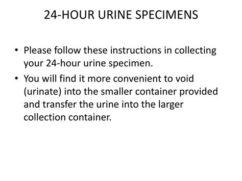  You urinate into the collection container until it is filled to a pre-marked level
