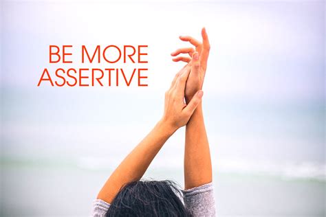  You will need to be assertive in order to get their focus