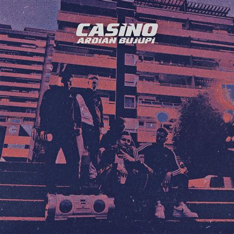  ardian bujupi casino lyrics