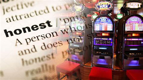  are slot machines honest