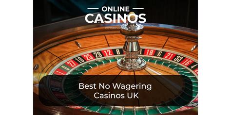  best online casino uk no wagering requirements