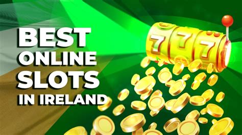  best online slots ireland