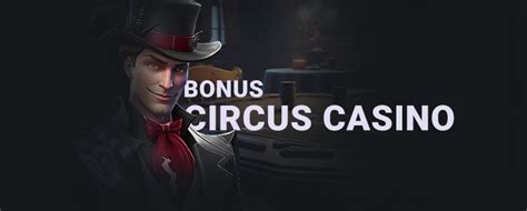  bonus circus casino