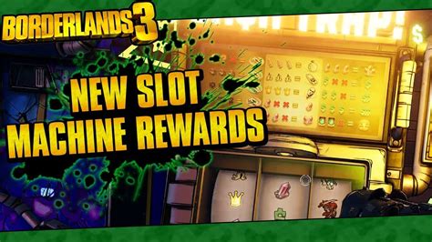  borderlands 3 slot machine rewards