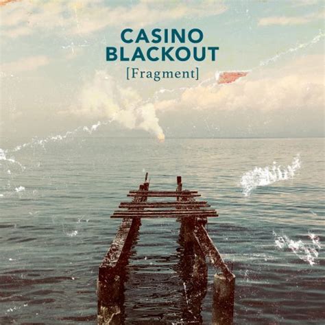  casino blackout/irm/exterieur