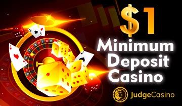  casino minimum deposit 1