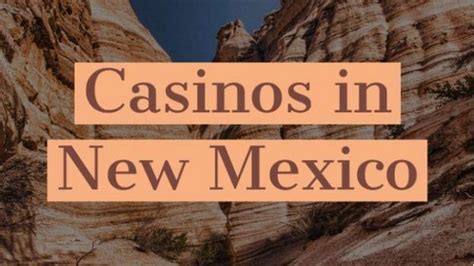  casinos in new mexico/irm/premium modelle/magnolia/ohara/modelle/oesterreichpaket