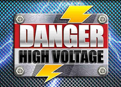  danger high voltage casino