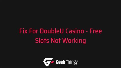  doubleu casino not working